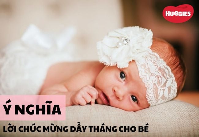 Ý nghĩa lời chúc đầy tháng cho bé