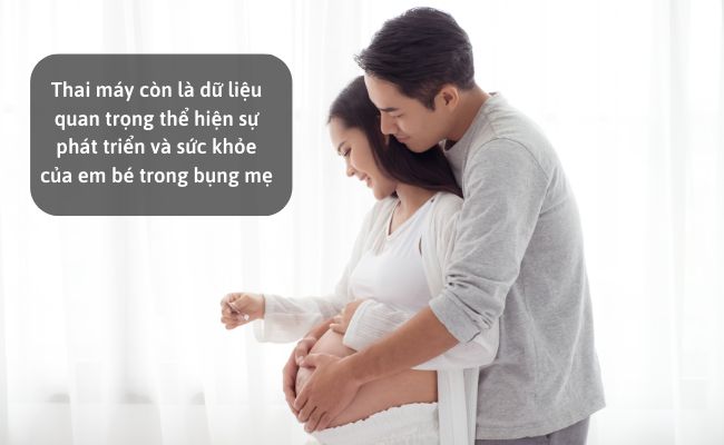 Không chỉ mang đến những cảm xúc ngọt ngào, thai máy còn là dữ liệu quan trọng thể hiện sự phát triển và sức khỏe của em bé trong bụng mẹ