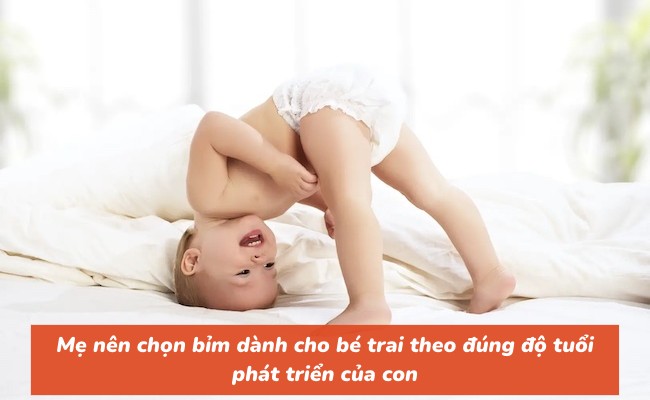 Chọn bỉm dành cho bé trai theo đúng độ tuổi phát triển của con