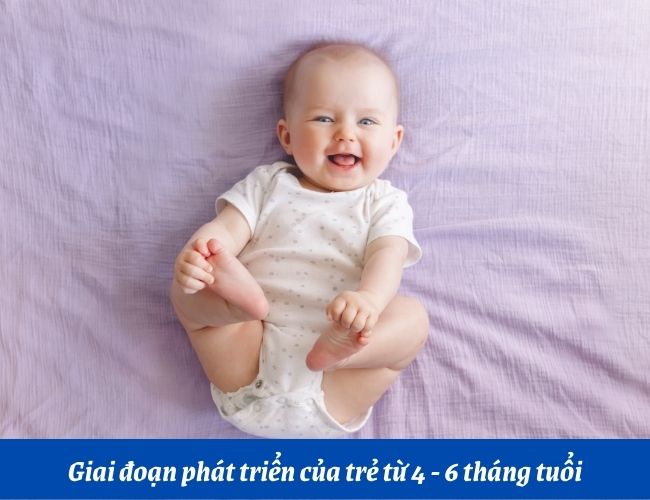 Trẻ từ 4 - 6 tháng tuổi đã có thể bật cười thành tiếng