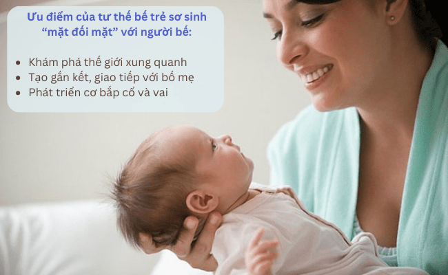 Bế trẻ sơ sinh tư thế “mặt đối mặt” với người bế là một cách thú vị để giao tiếp với bé