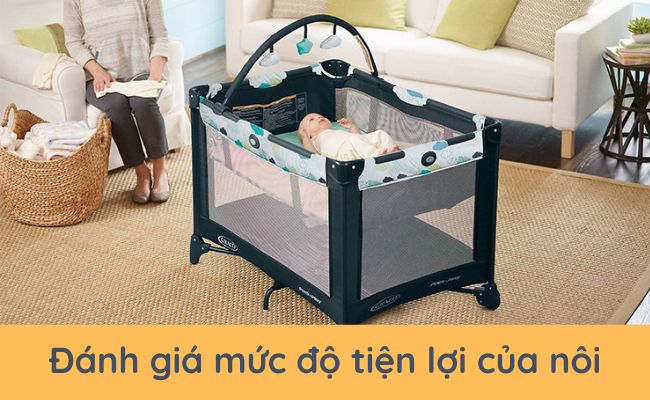 Đánh giá mức độ tiện lợi của nôi trước khi mua