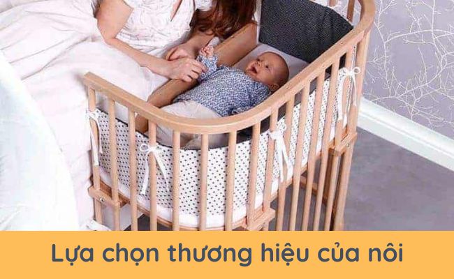 Lựa chọn nôi theo thương hiệu