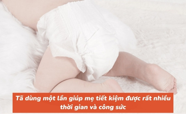 Tã dùng một lần giúp mẹ tiết kiệm được rất nhiều thời gian và công sức