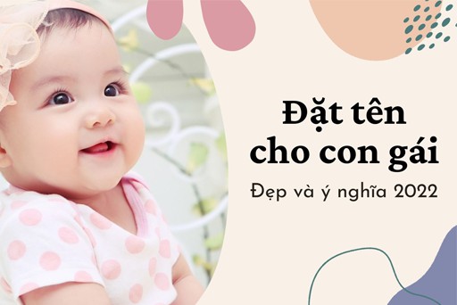 3000 Tên Con Gái 2022: Đặt Tên Hay, Đẹp, Hợp Tuổi Bố Mẹ, Phong Thủy | Huggies