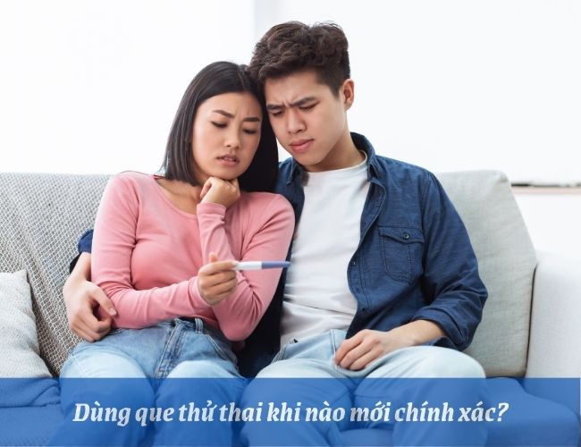 Sử dụng que thử thai như thế nào chính xác nhất?