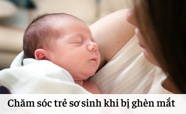 Cách chăm sóc trẻ sơ sinh khi mắt bị ghèn