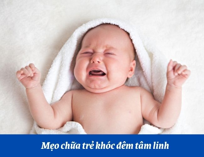 Mẹo chữa trẻ khóc đêm tâm linh