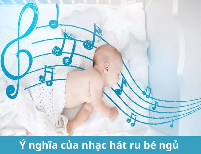 Ý nghĩa của nhạc hát ru bé ngủ