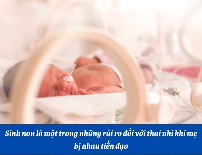 Nhau tiền đạo mang lại nhiều rủi ro cho cả mẹ & bé