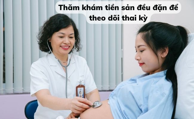 Việc thăm khám tiền sản đều đặn giúp phát hiện sớm các vấn đề tiềm ẩn có thể nảy sinh