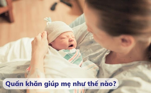 Quấn khăn cho bé giúp mẹ dễ dàng bế con hơn, và nhiều lợi ích khác