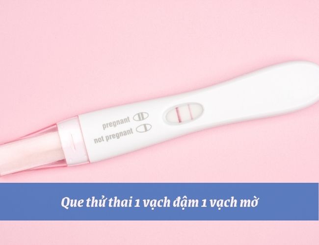 Hình ảnh que thử thai 1 vạch đậm 1 vạch mờ