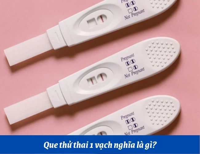 Que thử thai 1 vạch có nghĩa là bạn chưa có thai
