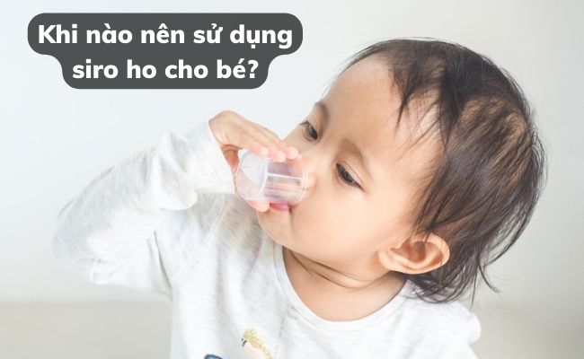 Trước khi sử dụng siro ho cho bé, bố mẹ phải tham vấn ý kiến của bác sĩ