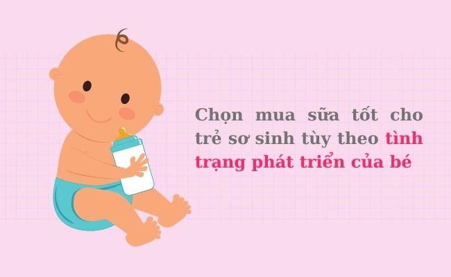 Cần dựa vào thành phần dinh dưỡng và tình trạng phát triển của bé để chọn loại sữa phù hợp