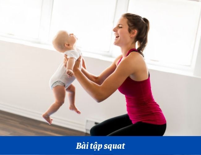Bài tập squat sẽ giúp cơ bụng, cơ đùi của bé khỏe hơn