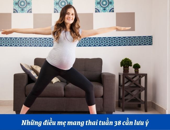 Những điều mẹ mang thai tuần 38 cần lưu ý