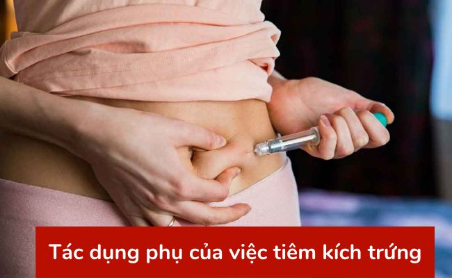 Tác dụng phụ của tiêm kích trứng