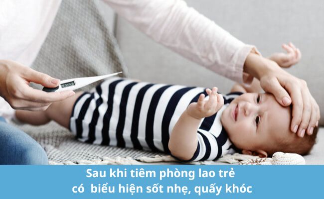 Sau khi tiêm phòng lao trẻ có biểu hiện sốt nhẹ, quấy khóc