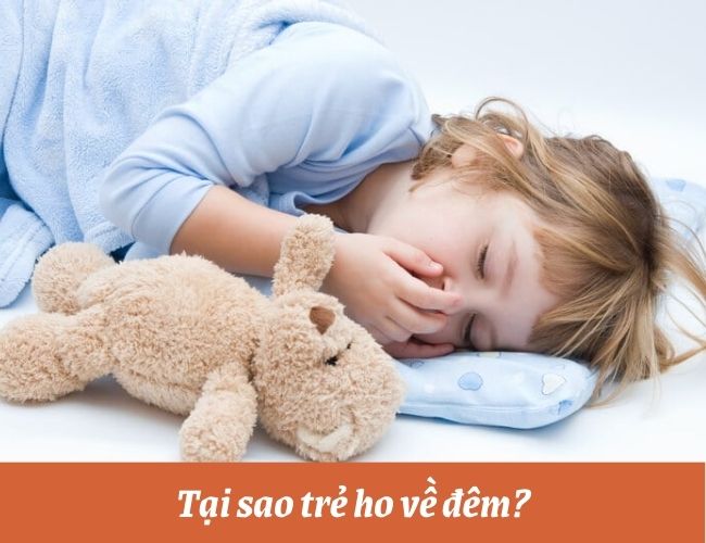 Những lý do khiến trẻ ho về đêm