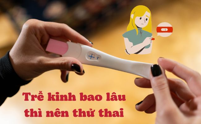 Chậm kinh bao lâu thì dùng que thử thai?