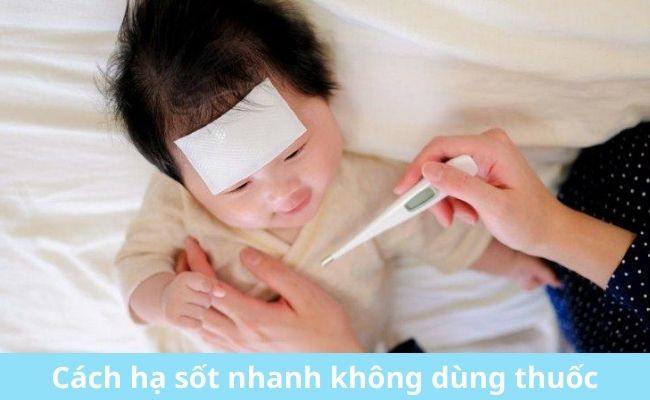 Cách hạ sốt nhanh không dùng thuốc