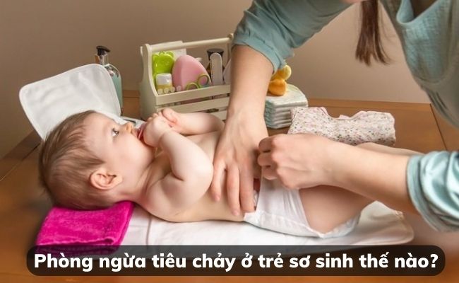 Phòng ngừa tiêu chảy ở trẻ sơ sinh ba mẹ cần biết