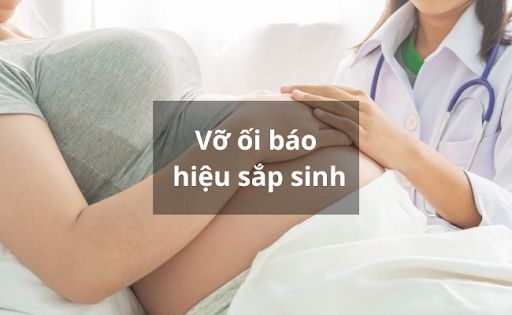 Vỡ ối báo hiệu sắp lâm bồn của bà bầu